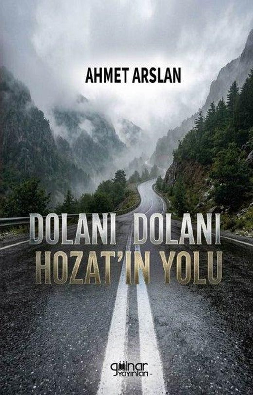 Dolanı Dolanı Hozat'ın Yolu | Gülnar Yayınları (İnce Kapak)