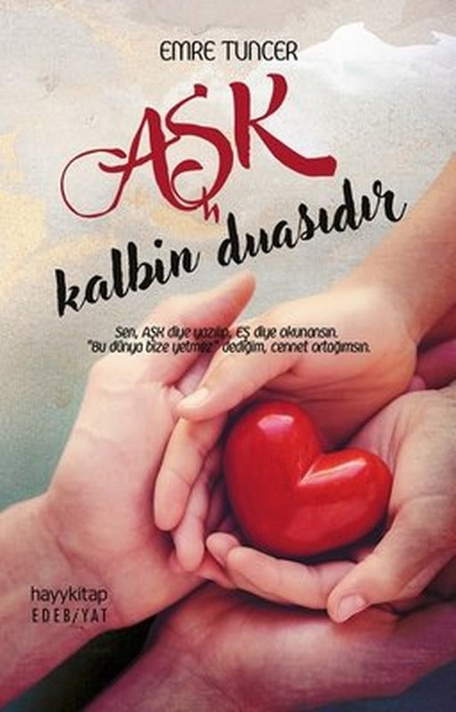 Aşk Kalbin Duasıdır | Hayy Kitap