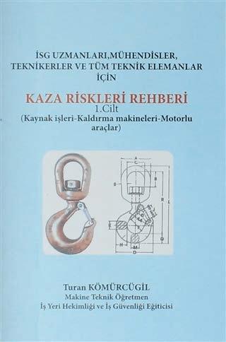 Kaza Riskleri Rehberi 1.Cilt | Yazarın Kendi Yayını - Turan Körmücügil (Ciltsiz)  - Resim 1