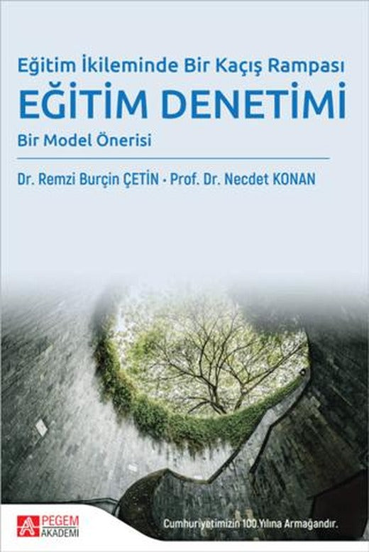 Eğitim İkileminde Bir Kaçış Rampası Eğitim Denetimi | Pegem Akademi Yayıncılık (Ciltsiz)
