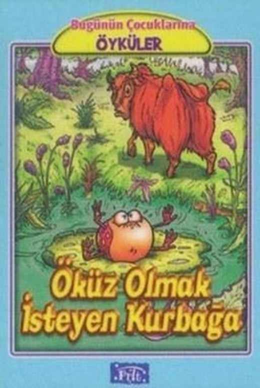 Öküz Olmak İsteyen Kurbağa | Parıltı Yayınları