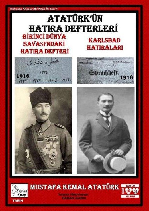 Atatürk'ün Hatıra Defterleri: Birinci Dünya Savaşı'ndaki Hatıra Defteri - Karlsbad Hatıraları | Kaptan Kitap (İnce Kapak)