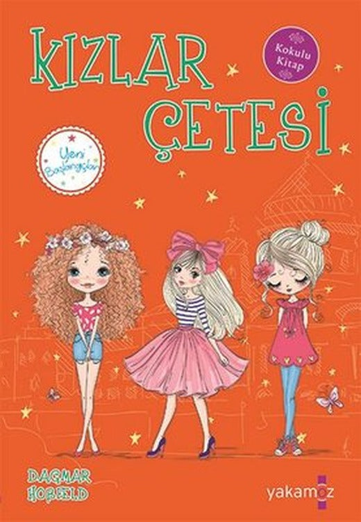 Kızlar Çetesi-Yeni Başlangıçlar | Yakamoz Yayınları