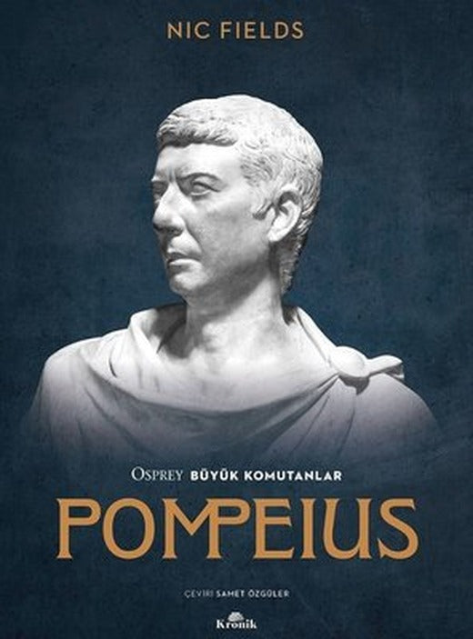 Pompeius - Osprey Büyük Komutanlar | Kronik Kitap
