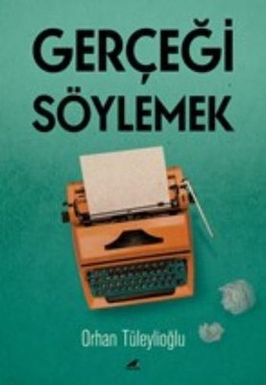 Gerçeği Söylemek | Karakarga Yayınları