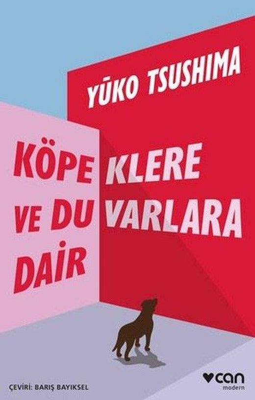 Köpeklere ve Duvarlara Dair | Can Yayınları (İnce Kapak)