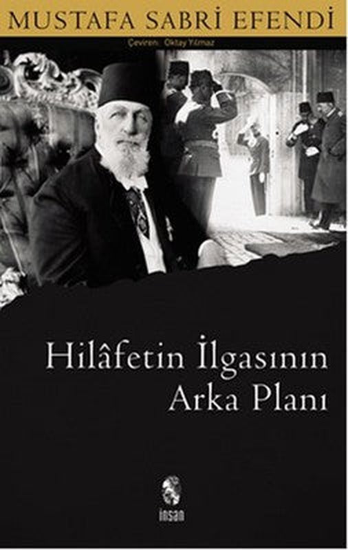 Hilafetin İlgasının Arka Planı | İnsan Yayınları
