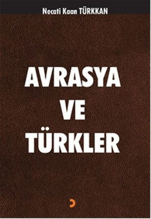 Avrasya ve Türkler | Cinius