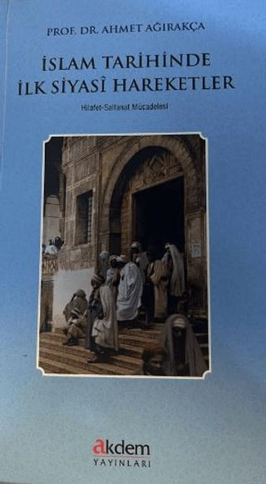 İslam Tarihinde İlk Siyasi Hareketler