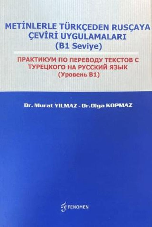 Metinlerle Türkçeden Rusçaya Çeviri Uygulamaları (B1 Seviye) | Fenomen Yayıncılık (Ciltsiz)