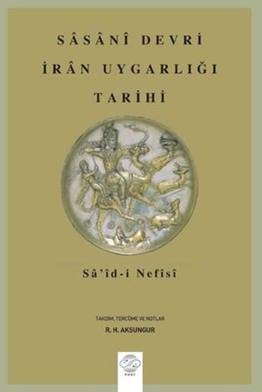 Sasani Devri İran Uygarlığı Tarihi | Post Yayın