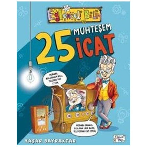 25 Muhteşem İcat | Eğlenceli Bilgi (İnce Kapak )