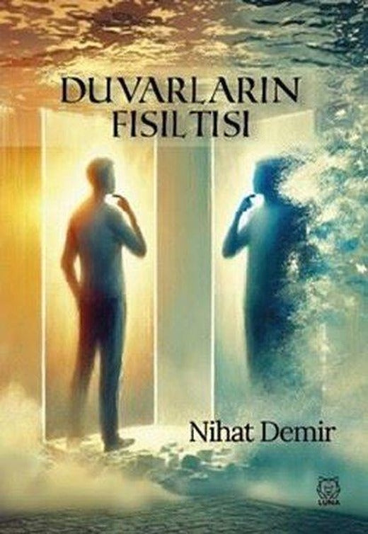 Duvarların Fısıltısı | Luna Yayınları (İnce Kapak)