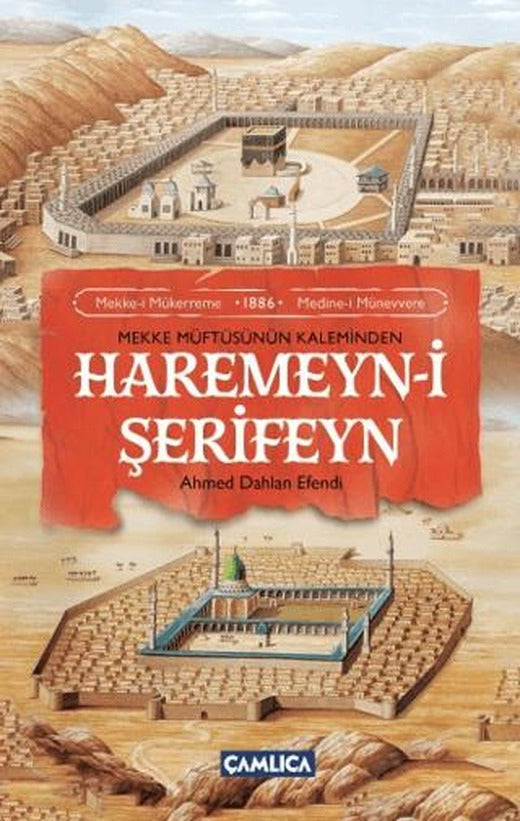 Mekke Müftüsünün Kaleminden Haremeyn-i Şerifeyn | Çamlıca Basım Yayın (Ciltsiz)