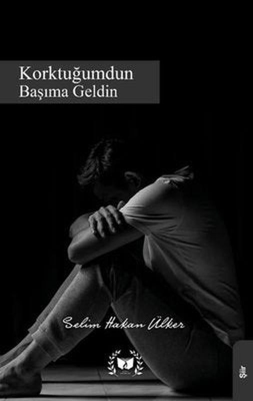 Korktuğumdun Başıma Geldin | Ateş Yayınları (İnce Kapak)