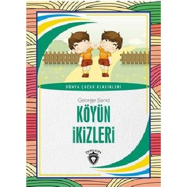 Köyün İkizleri - Dünya Çocuk Klasikleri | Dorlion Yayınevi