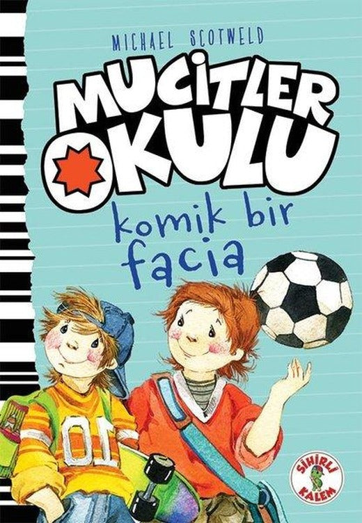 Mucitler Okulu-Komik Bir Facia | Sihirli Kalem (Ciltli)