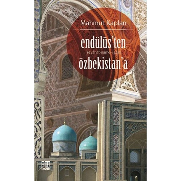 Endülüs’ten Özbekistan’a (Seyahat-Name-i Zair)