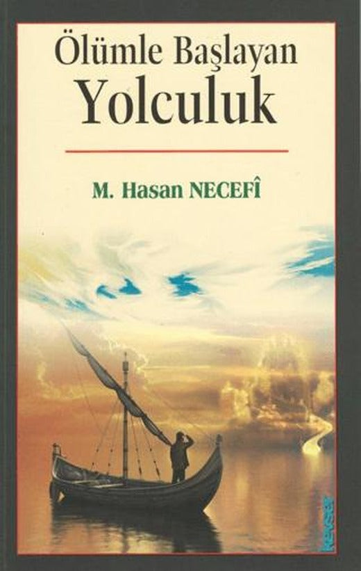Ölümle Başlayan Yolculuk | Kevser Yayınları (Ciltsiz)