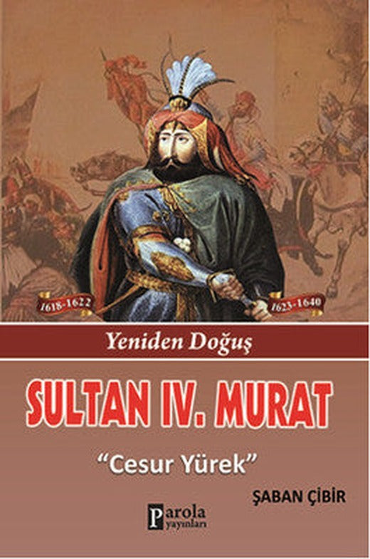 Sultan 4. Murat - Yeniden Doğuş - Cesur Yürek | Parola Yayınları