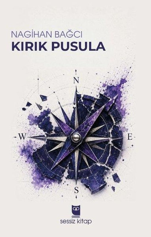 Kırık Pusula | Sessiz Kitap (İnce Kapak)