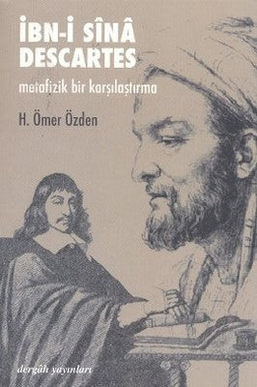 İbn-i Sina / Descartes Metafizik Bir Karşılaştırma | Dergah Yayınları