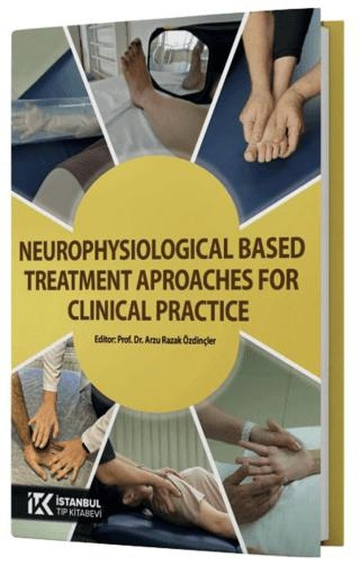 Neurophysiological Based Treatment Aproaches for Clinical Practice