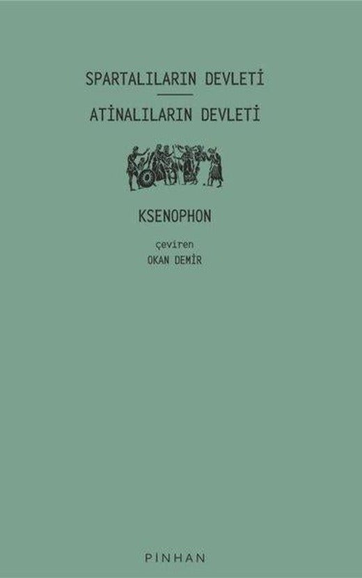 Spartalıların Devleti - Atinalıların Devleti | Pinhan Yayıncılık (İnce Kapak)