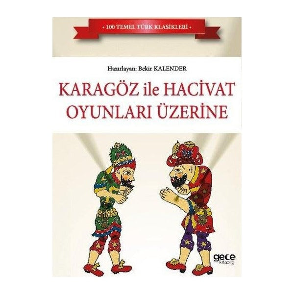 Karagöz İle Hacivat Oyunları Üzerine | Gece Kitaplığı (İnce Kapak)