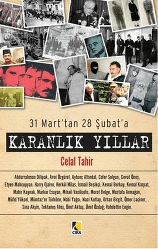 31 Mart’tan 28 Şubat’a - Karanlık Yıllar | Çıra Yayınları (Ciltsiz)