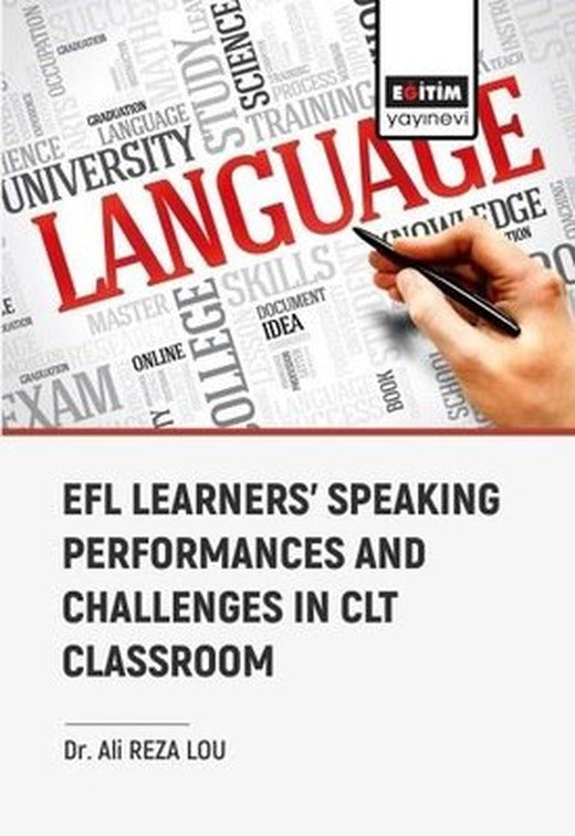 Efl Learners Speaking Performances and Challenges In Clt Classroom | Eğitim Yayınevi