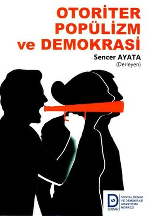 Otoriter Popülizm ve Demokrasi | SDD-Sosyal Demokrasi Derneği