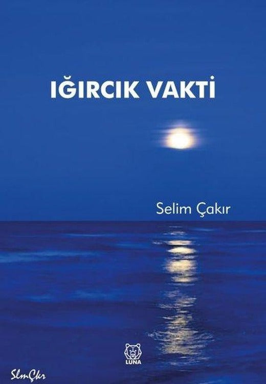 Iğırcık Vakti | Luna Yayınları (İnce Kapak)