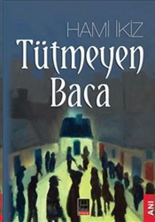 Tütmeyen Baca | Babıali Kitaplığı - Anı Dizisi (İnce Kapak)