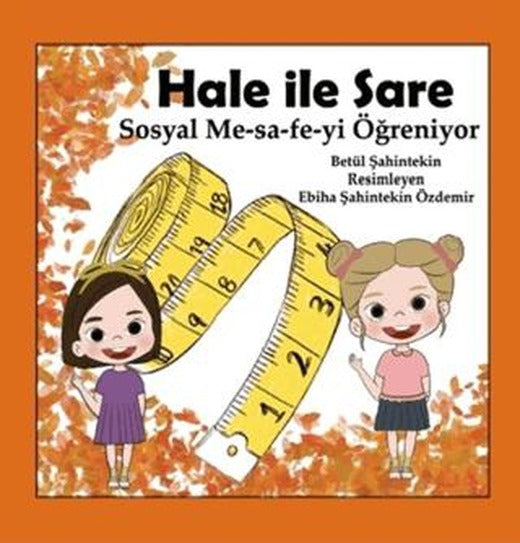 Hale İle Sare Sosyal Me-sa-fe-yi Öğreniyor | Anneizi Yayınevi (Ciltsiz)