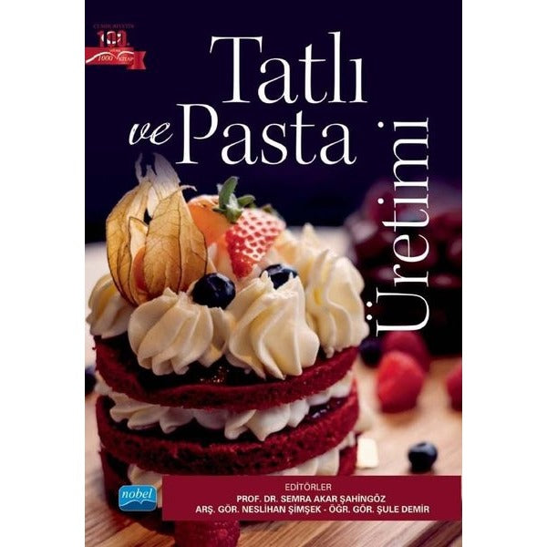 Tatlı ve Pasta Üretimi | Nobel Akademik Yayıncılık