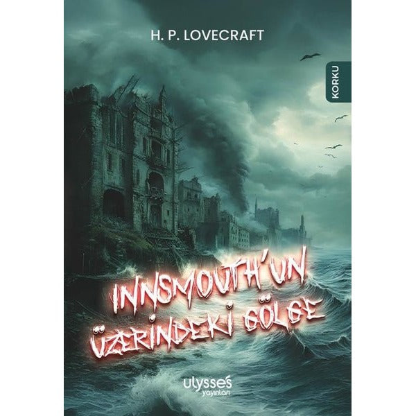 Innsmouth’un Üzerindeki Gölge | Ulysses Yayınları (Ciltsiz)