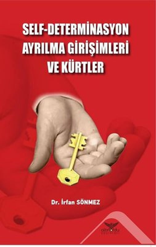 Self-Determinasyon Ayrılma Girişimleri ve Kürtler | Altınordu