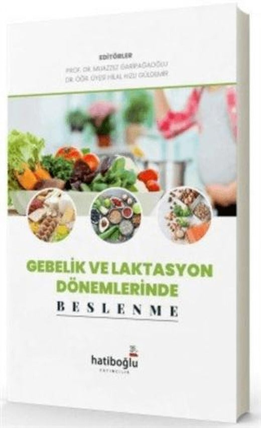 Gebelik ve Laktasyon Dönemlerinde Beslenme