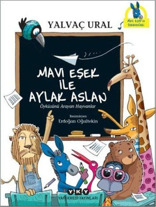 Mavi Eşek İle Aylak Aslan | Yapı Kredi Yayınları (İnce Kapak)