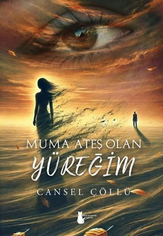 Muma Ateş Olan Yüreğim | Sokak Kitapları Yayınları (İnce Kapak )