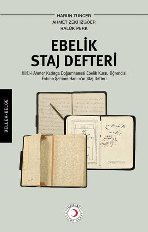 Ebelik Staj Defteri | Kızılay Kültür ve Sanat Yayınları (Ciltsiz)