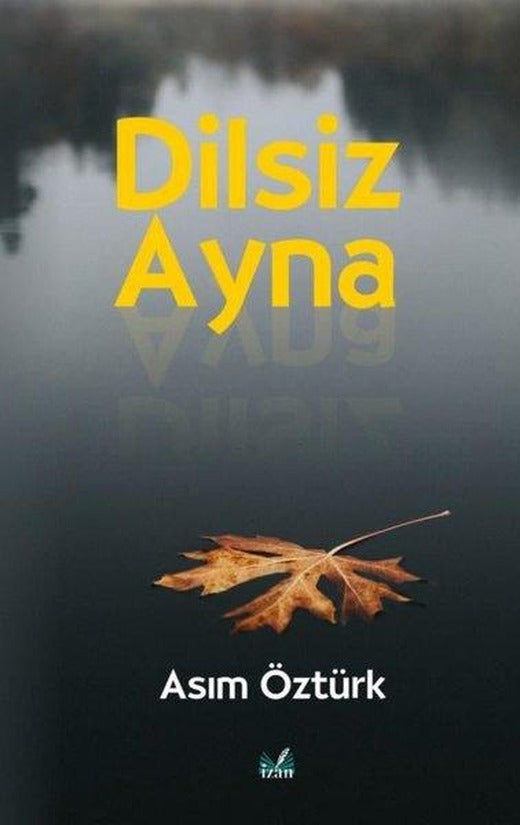 Dilsiz Ayna | İzan Yayıncılık (İnce Kapak)