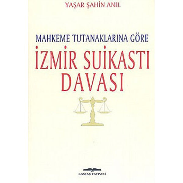 İzmir Suikastı Davası | Kastaş Yayınları - Tarihsel Araştırmalar Belgeseli Dizisi (İnce Kapak)