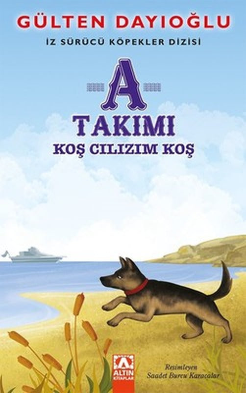 A Takımı Koş Cılızım Koş-İz Sürücü Köpekler Dizisi | Altın Kitaplar