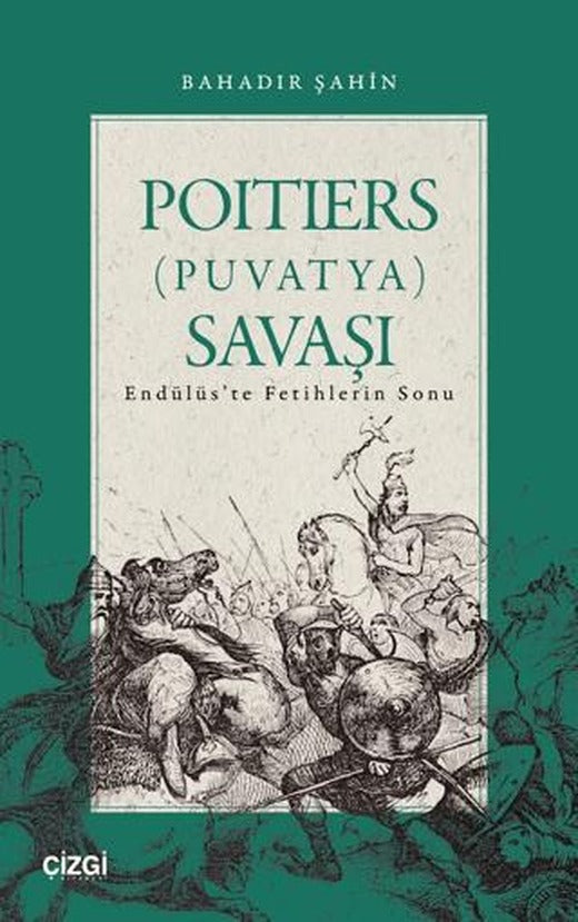 Poitiers (Puvatya) Savaşı | Çizgi Kitabevi Yayınları (Ciltsiz)