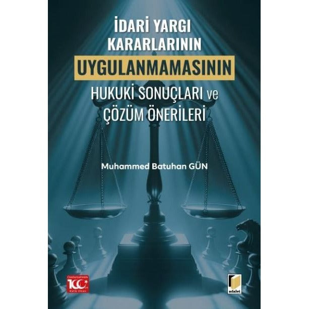 İdari Yargı Kararlarının Uygulanmamasının Hukuki Sonuçları ve Çözüm Önerileri
