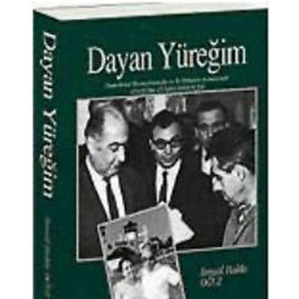 Dayan Yüreğim Demokrasi Komedyasında ve İş Dünyası Arenalarında Atatürk Cumhuriyetçisi | Gita Yayınları (Ciltsiz)
