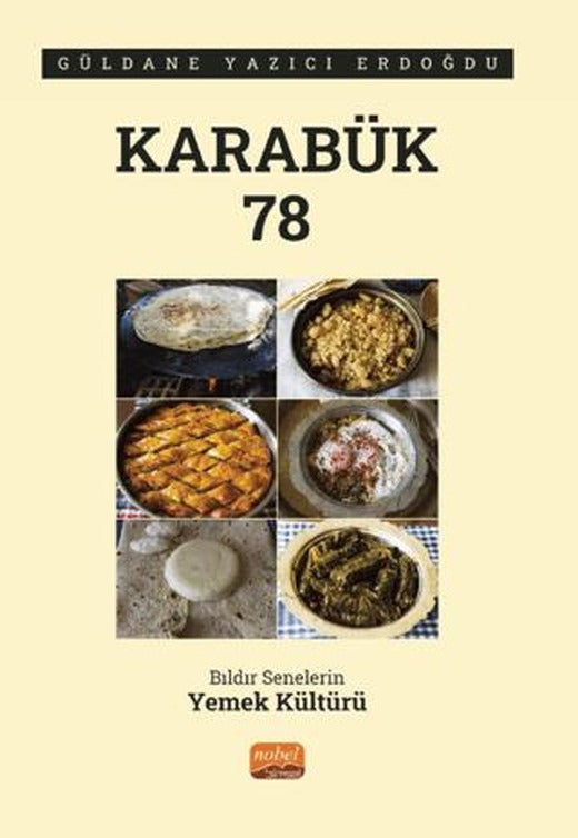 Karabük 78 - Bıldır Senelerin Yemek Kültürü | Nobel Bilimsel Eserler (Ciltsiz)