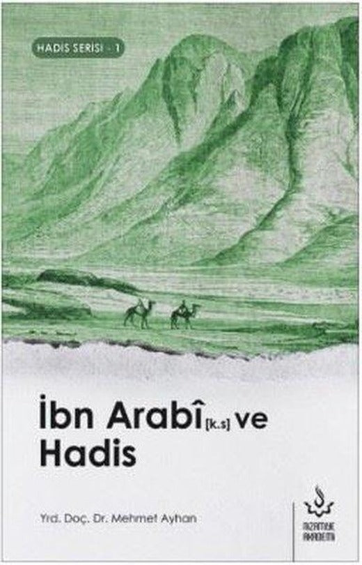 İbn Arabi ve Hadis-Hadis Serisi 1 | Nizamiye Akademi (İnce Kapak)